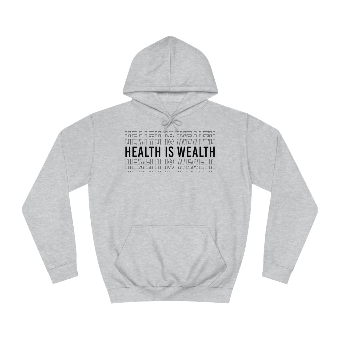 Health is wealth Hoodie