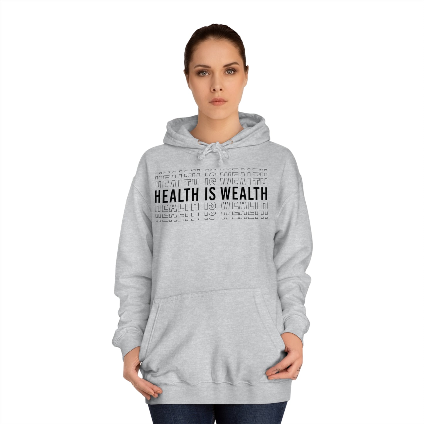 Health is wealth Hoodie