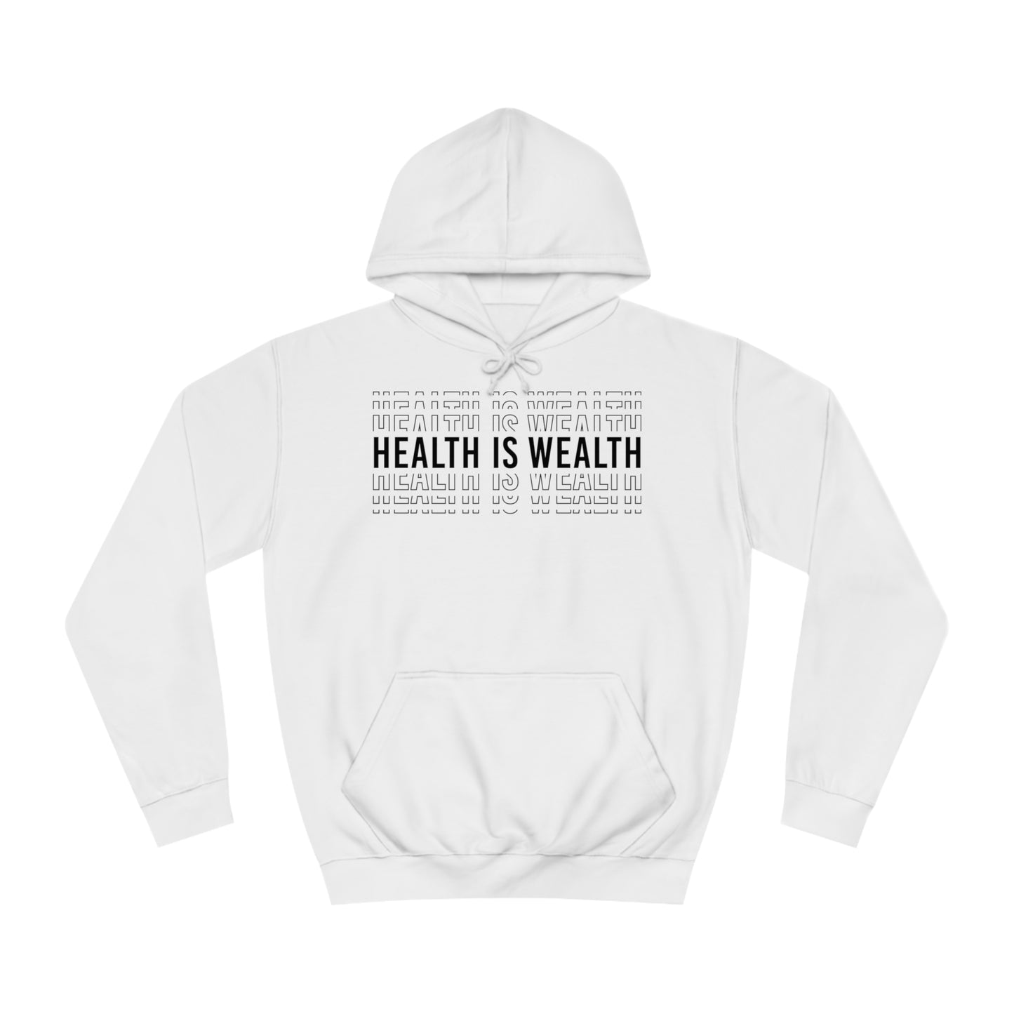 Health is wealth Hoodie