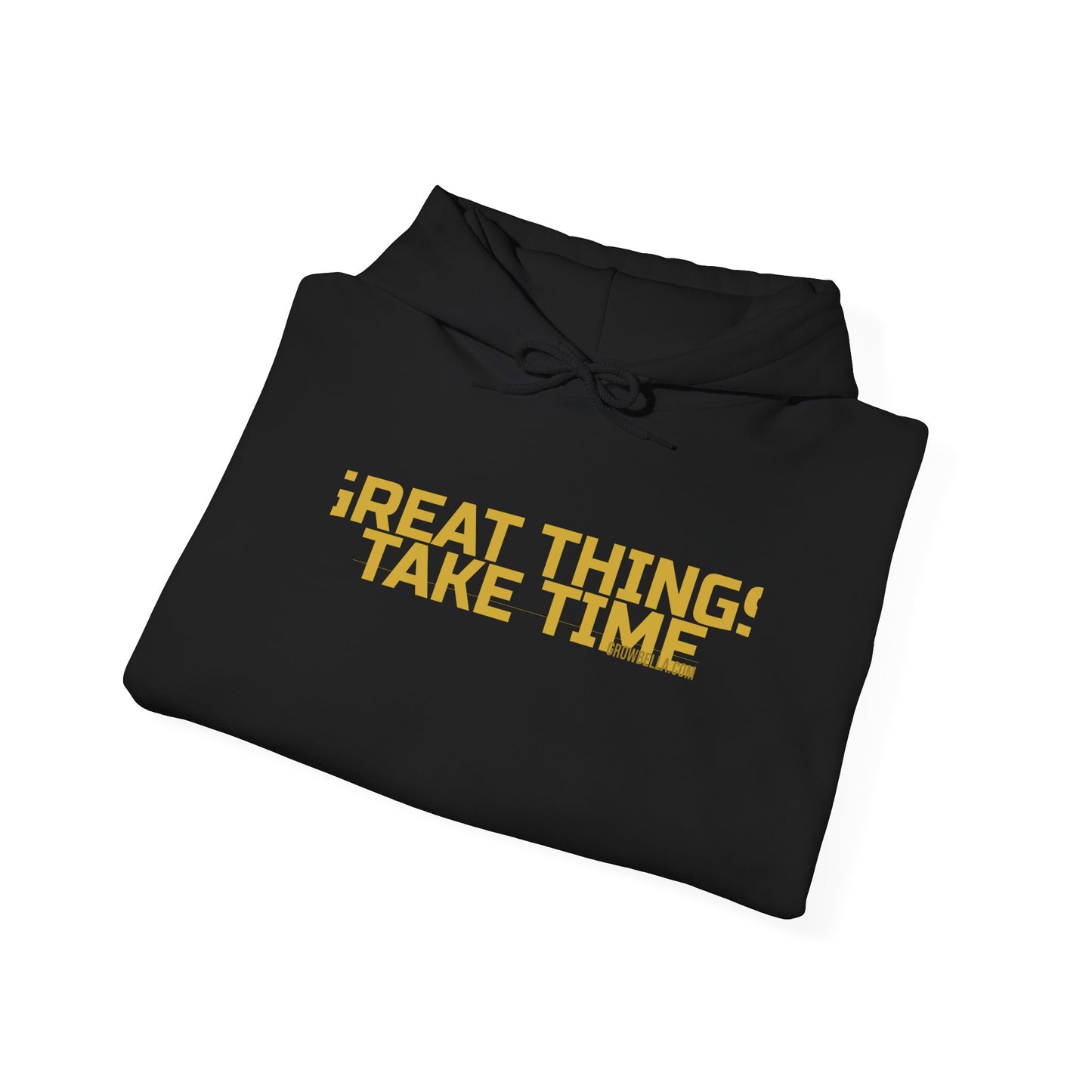 Grow Bella "Great Things Take Time" Hoodie