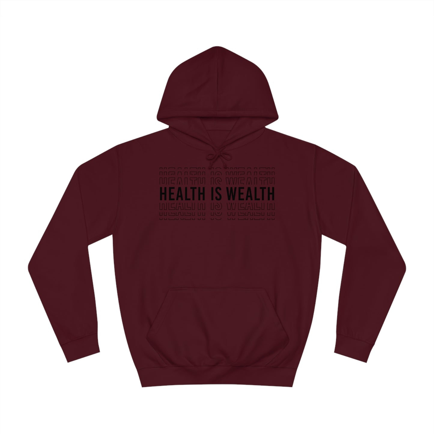 Health is wealth Hoodie