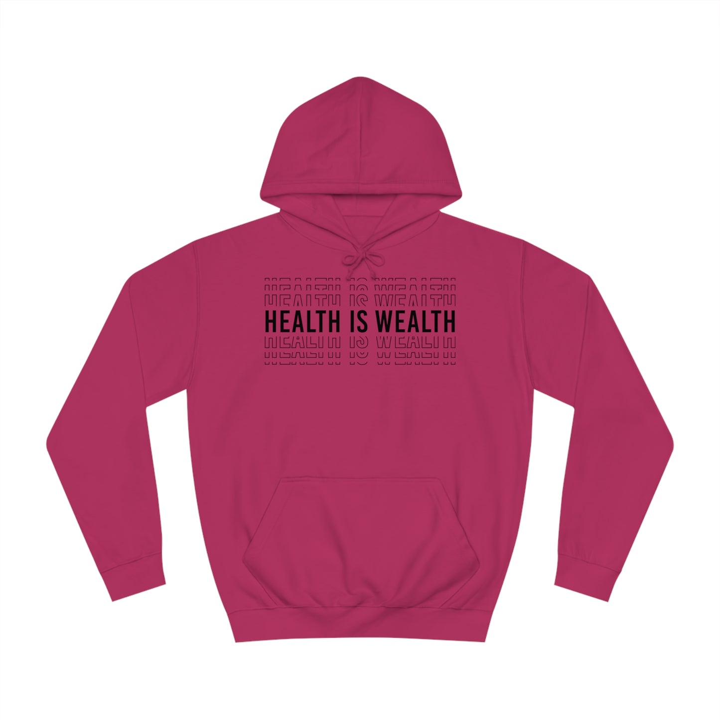 Health is wealth Hoodie