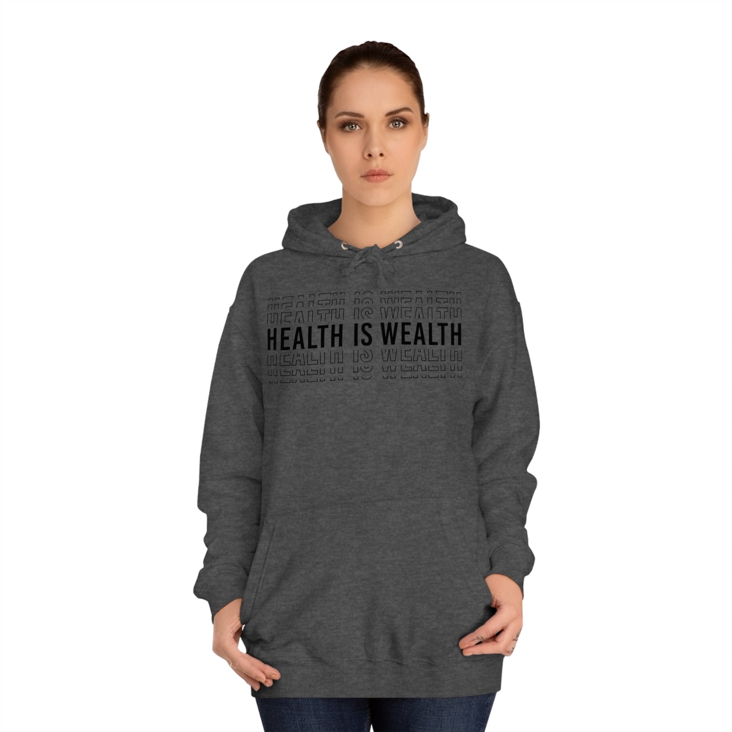 Health is wealth Hoodie