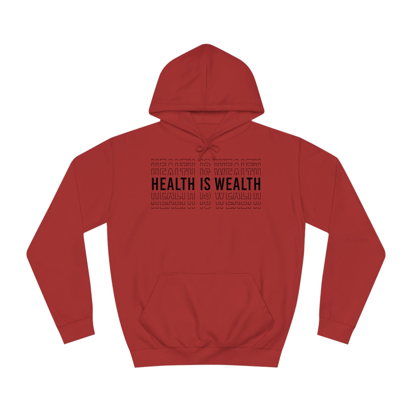 Health is wealth Hoodie