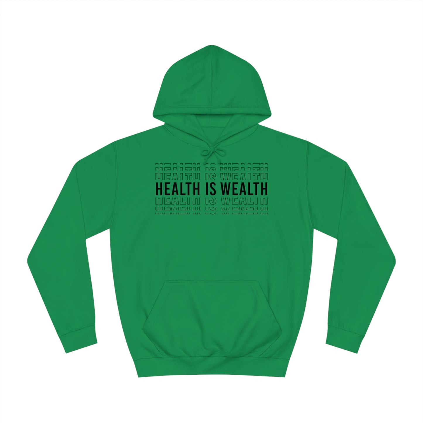 Health is wealth Hoodie