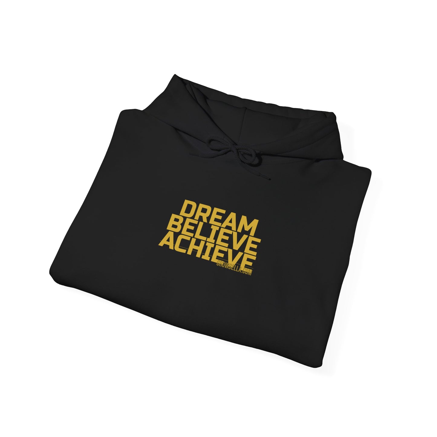Grow Bella "Dream Believe Achieve" Hoodie