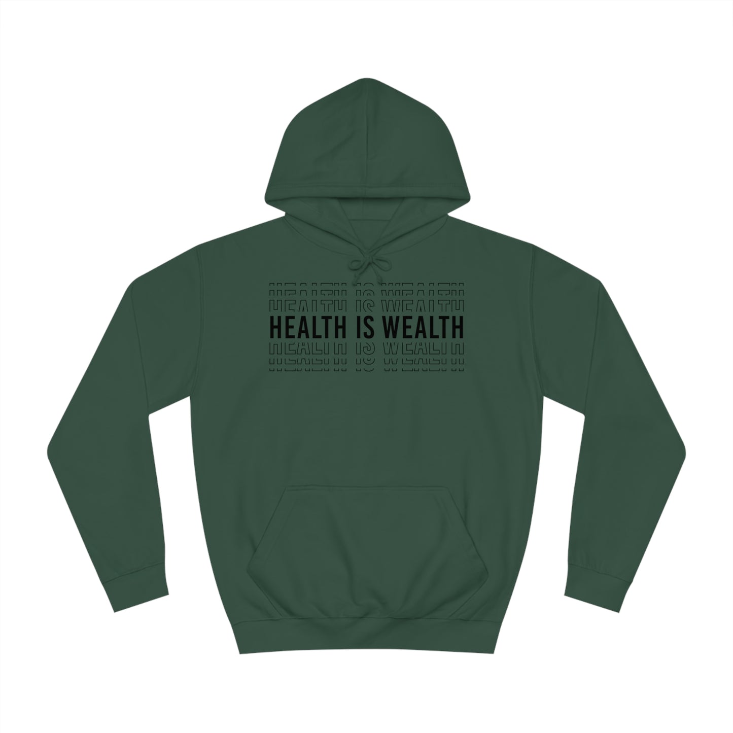 Health is wealth Hoodie