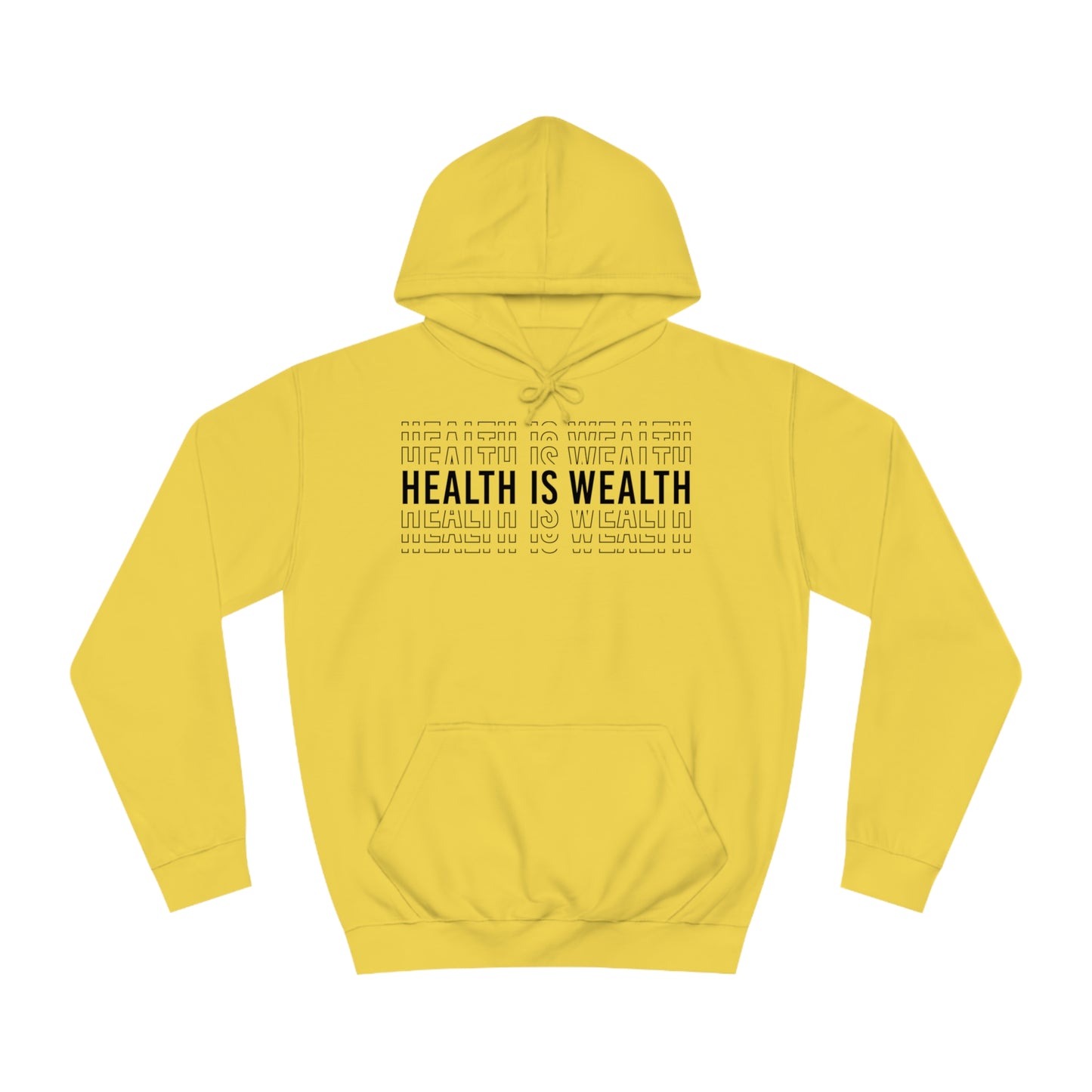 Health is wealth Hoodie