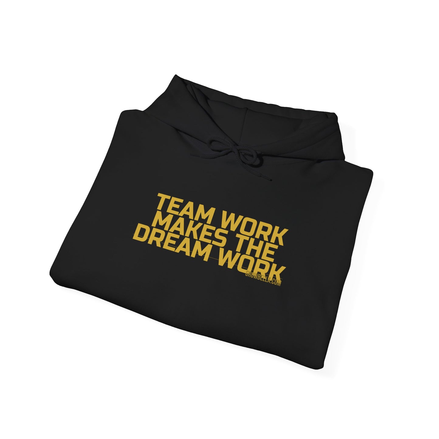 Grow Bella "Team Work Makes The Dream Work" Hoodie