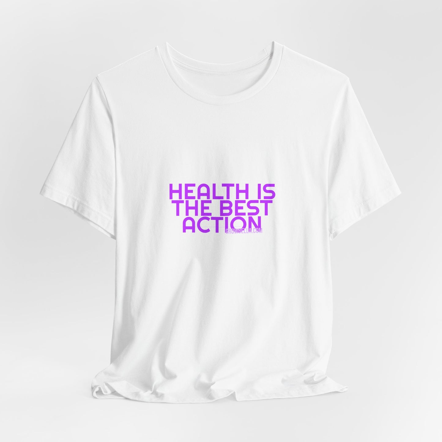 Grow Bella Women's "Health Is The Best Action" Tee