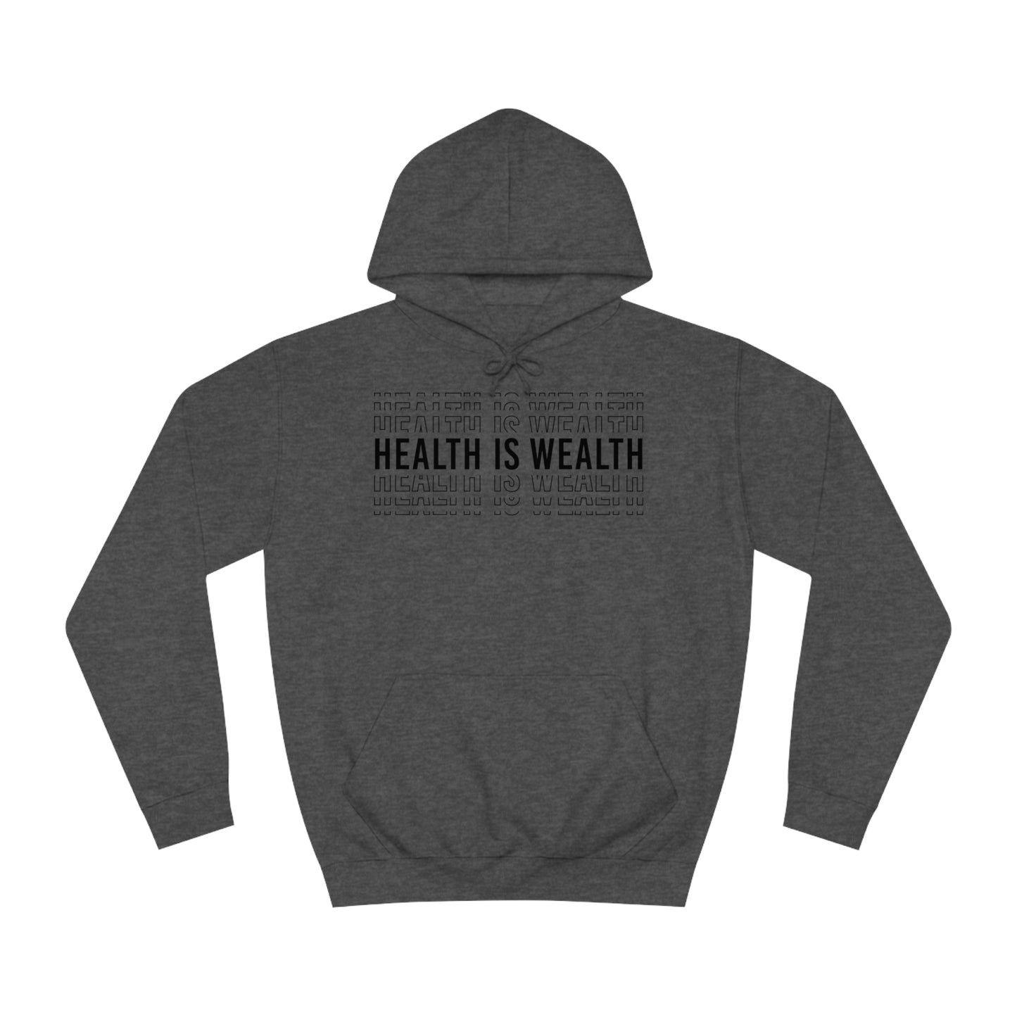 Health is wealth Hoodie