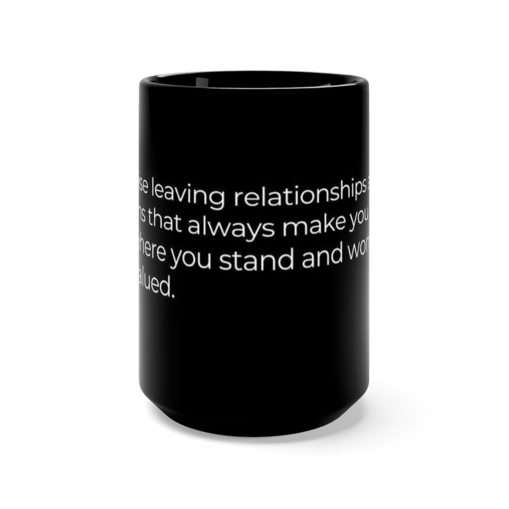 Keep strong Relationships 15oz Black Mug