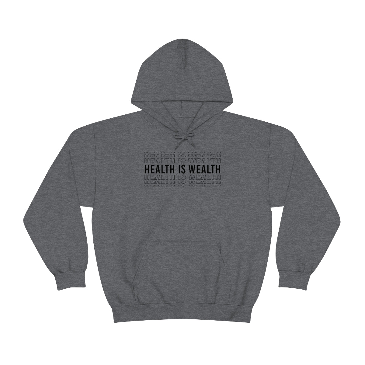 Health is Wealth Hooded Sweatshirt