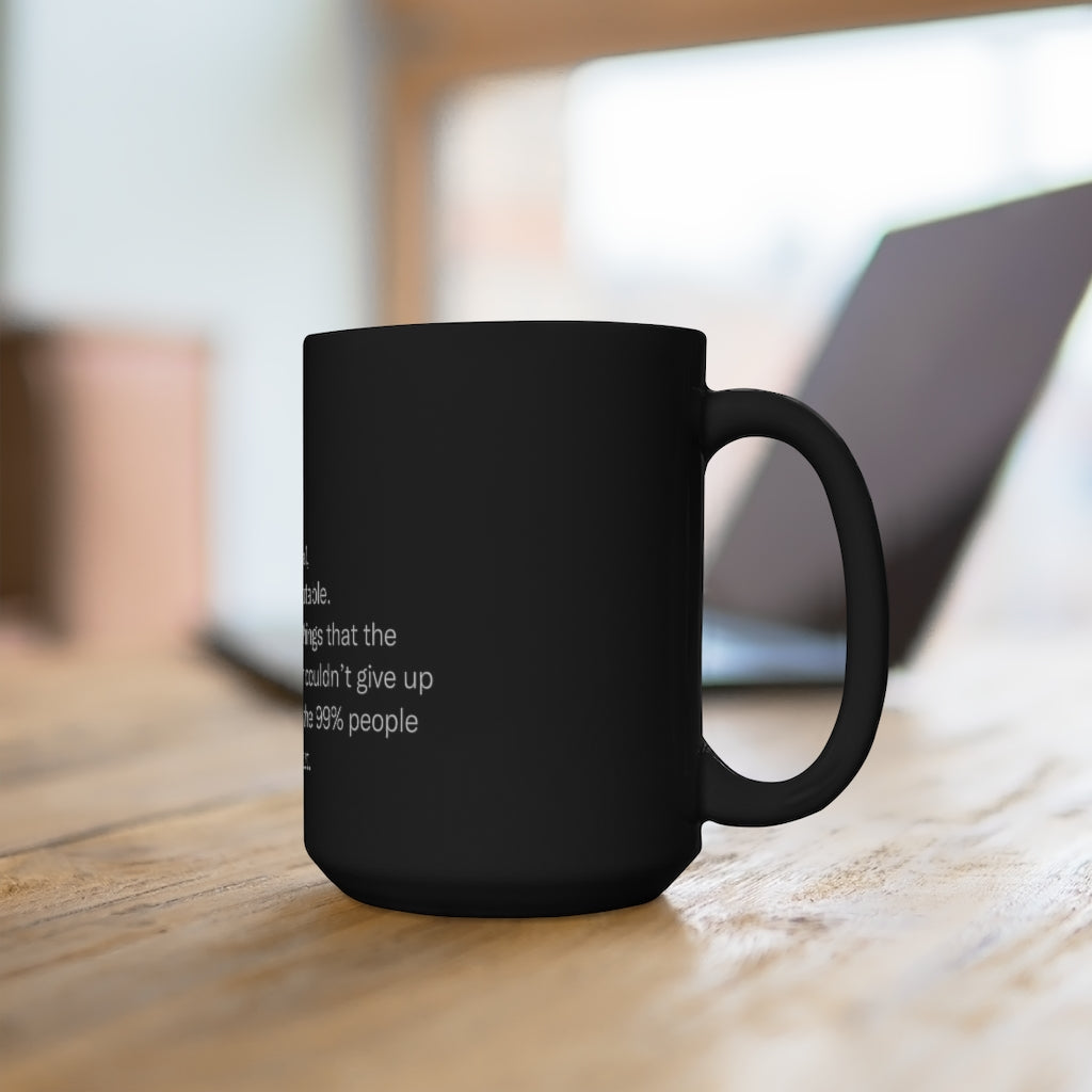 Give up to go up,  15oz black mug