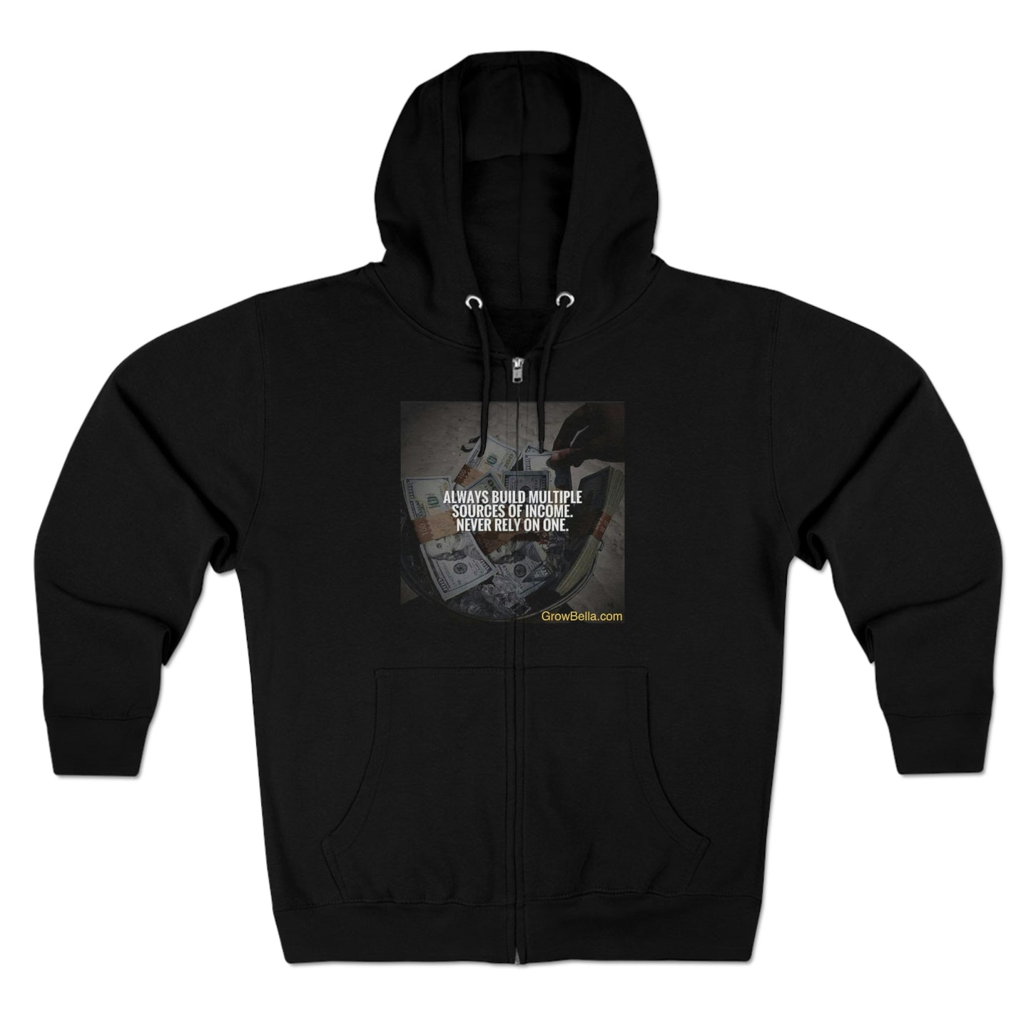 Never Depend on one river for Fish, Build Multiple Cash Flows Full Zip Hoodie