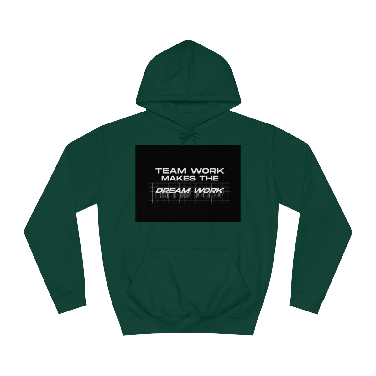 Team Work Makes the Dream Work Hoodie