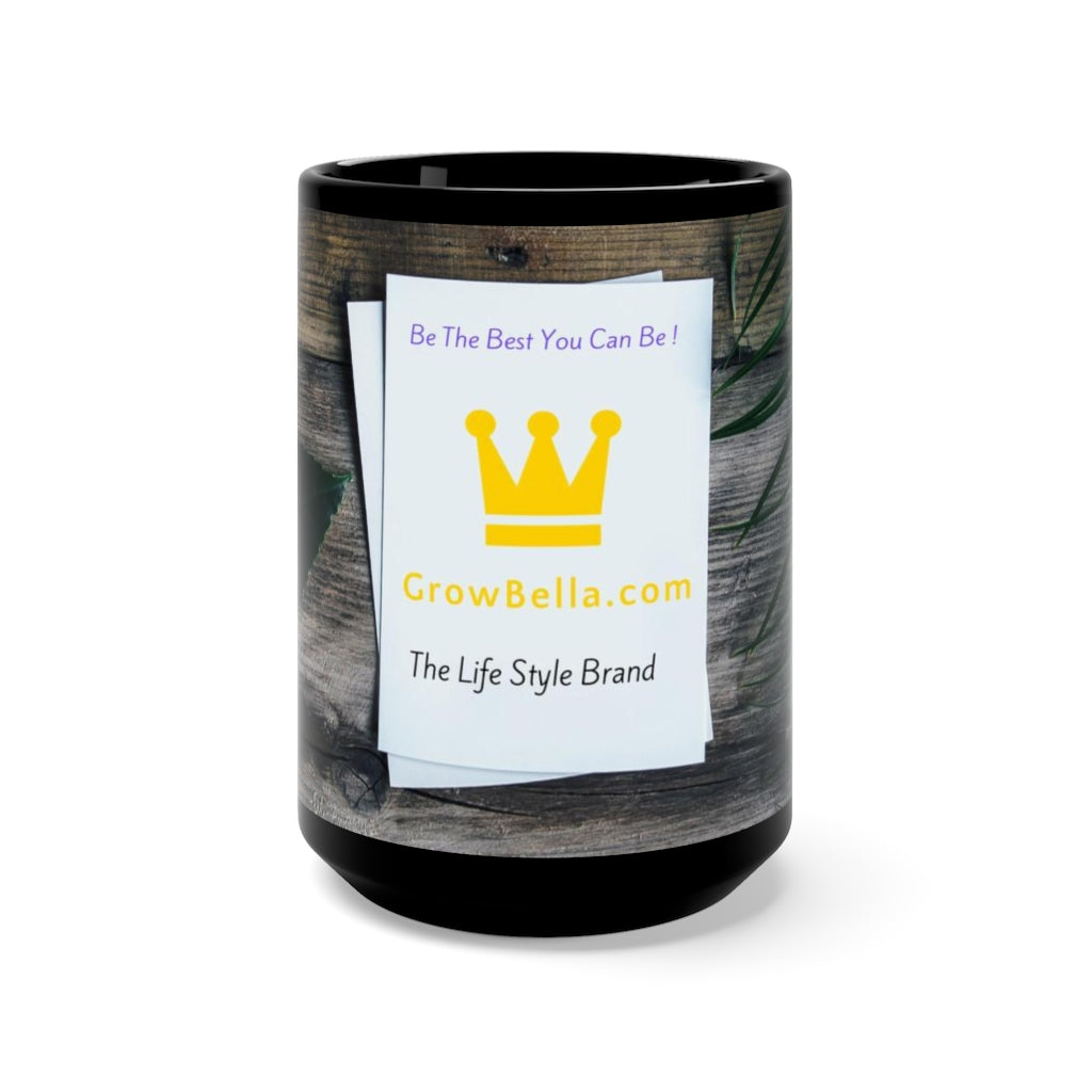 Be the best you can be Grow Bella 15oz Black Mug