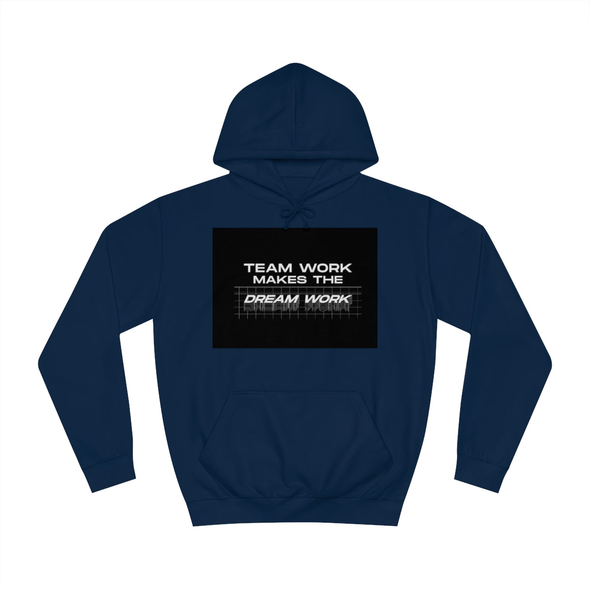 Team Work Makes the Dream Work Hoodie