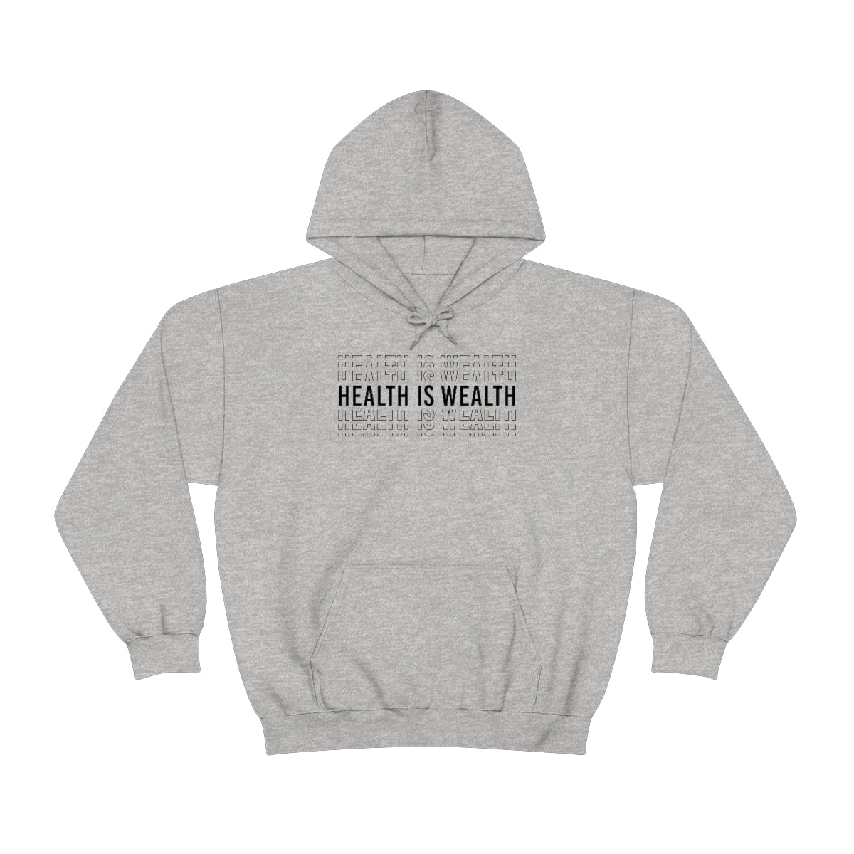 Health is Wealth Hooded Sweatshirt