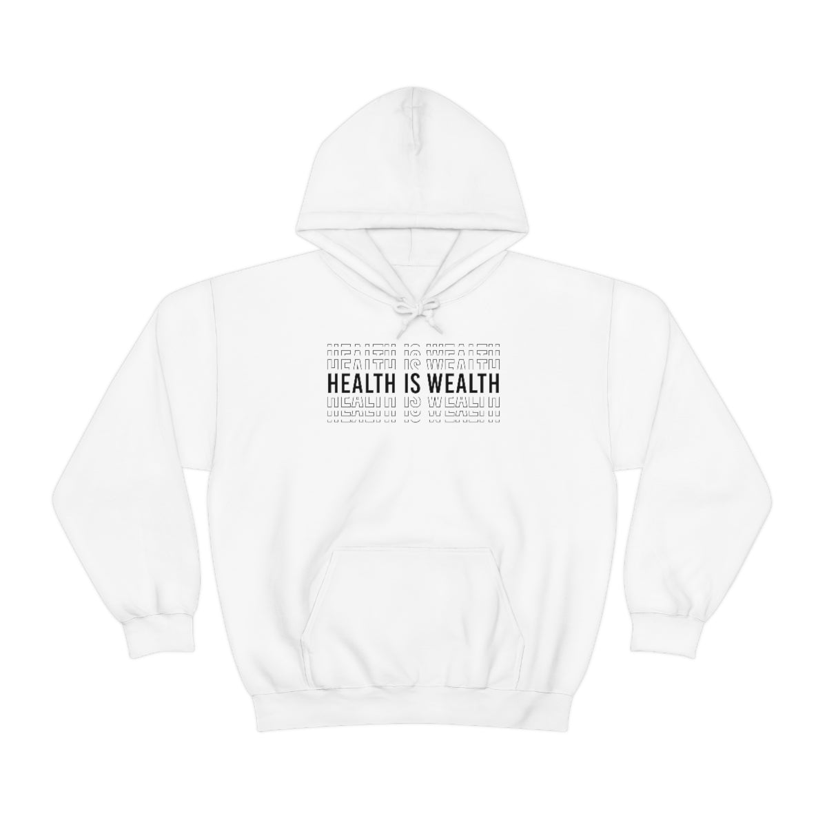 Health is Wealth Hooded Sweatshirt