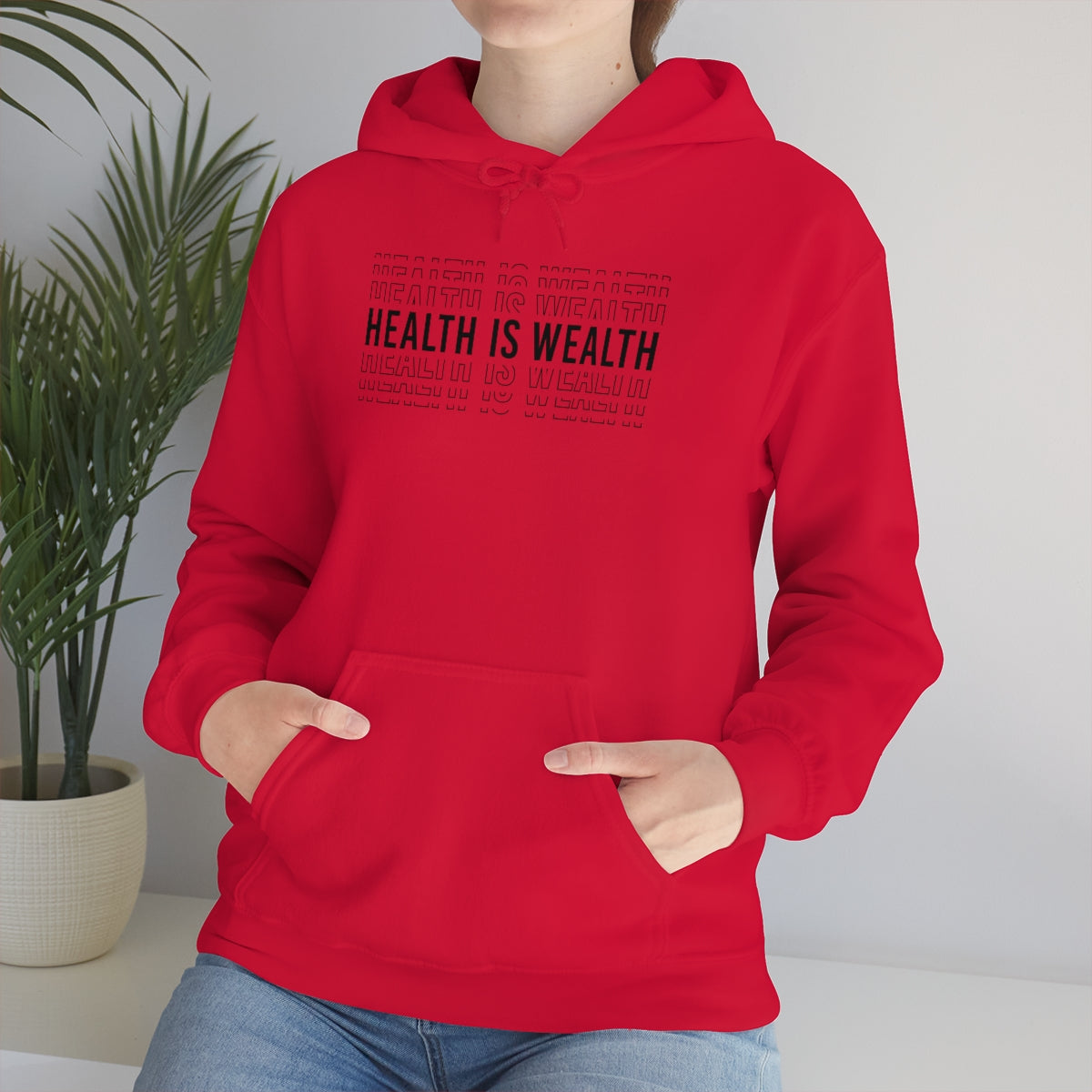 Health is Wealth Hooded Sweatshirt