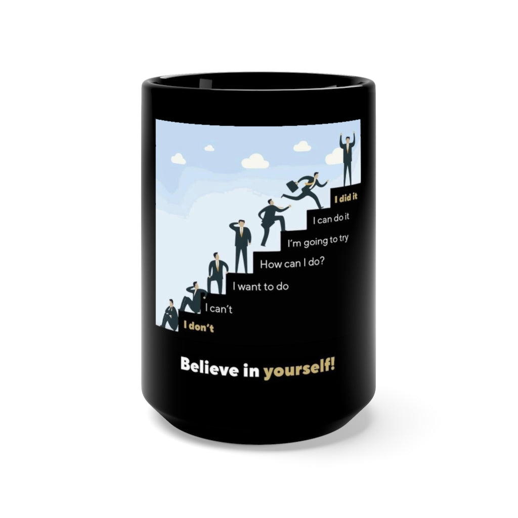 Believe in your self 15oz