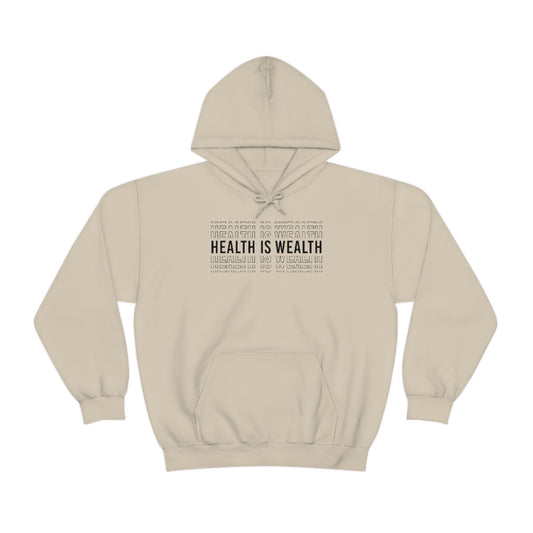 Health is Wealth Hooded Sweatshirt