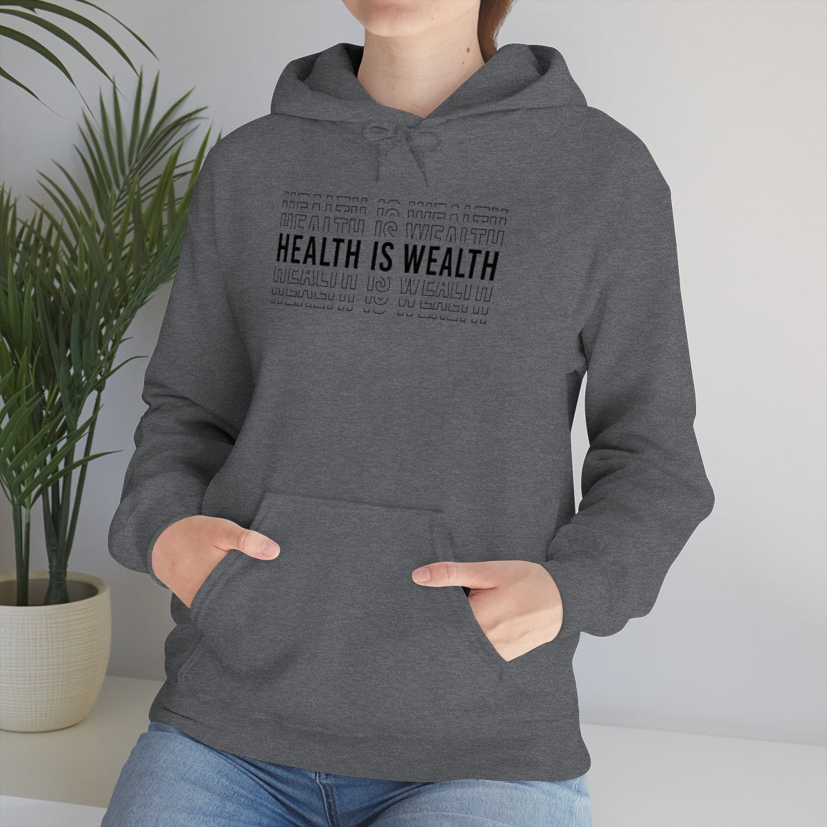 Health is Wealth Hooded Sweatshirt