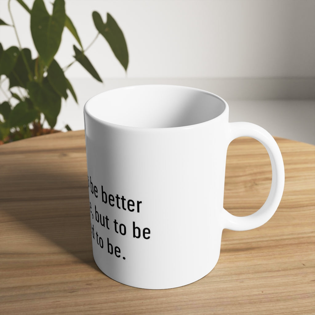 The personal goal is to be better each day, 11oz and 15oz