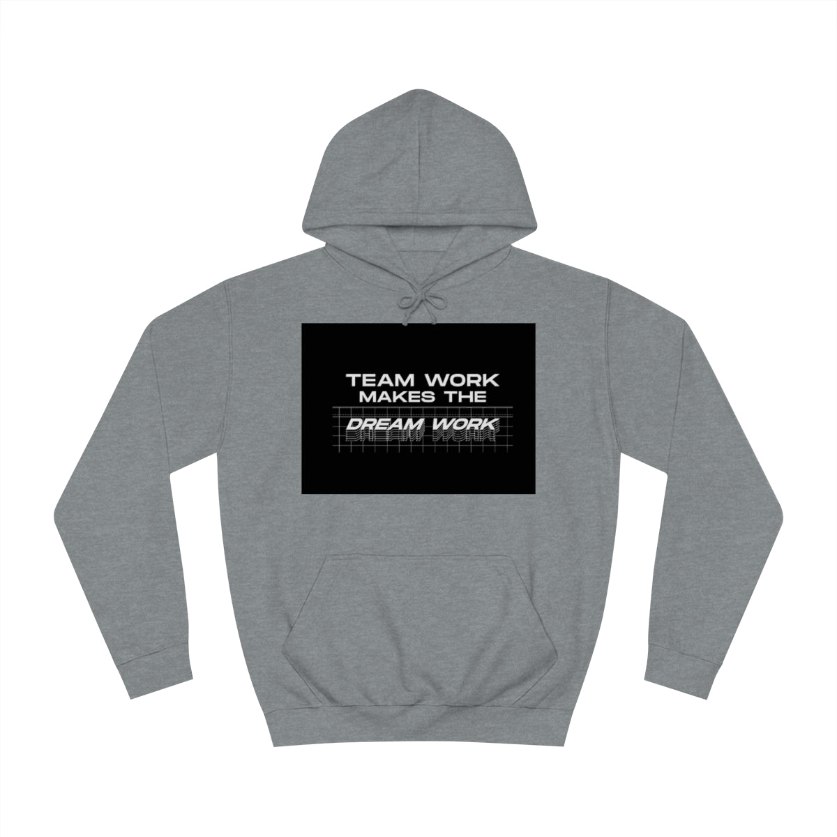 Team Work Makes the Dream Work Hoodie