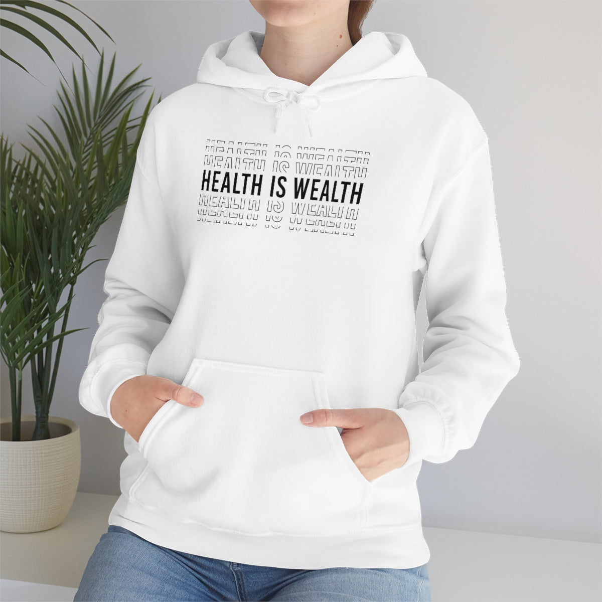 Health is Wealth Hooded Sweatshirt