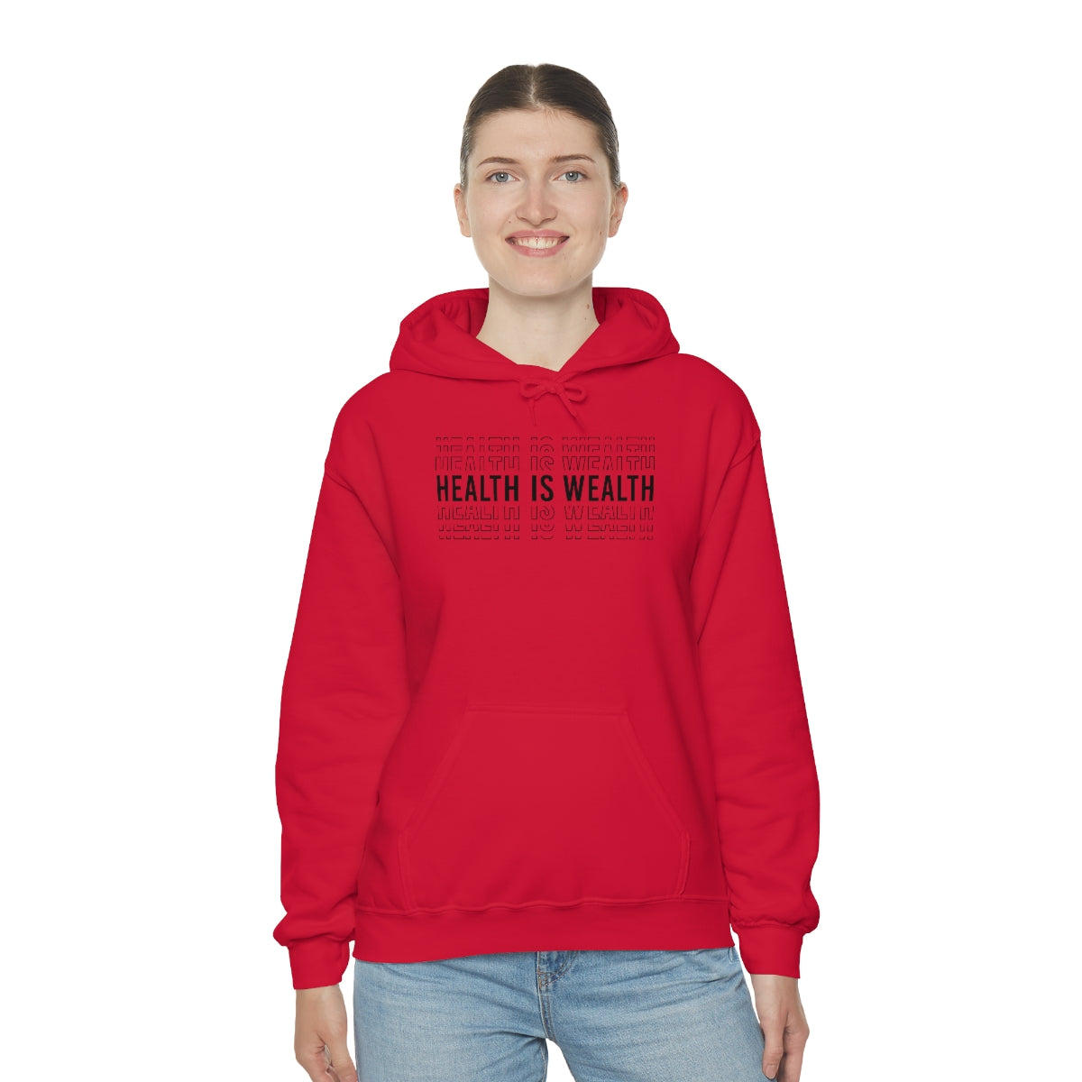Health is Wealth Hooded Sweatshirt