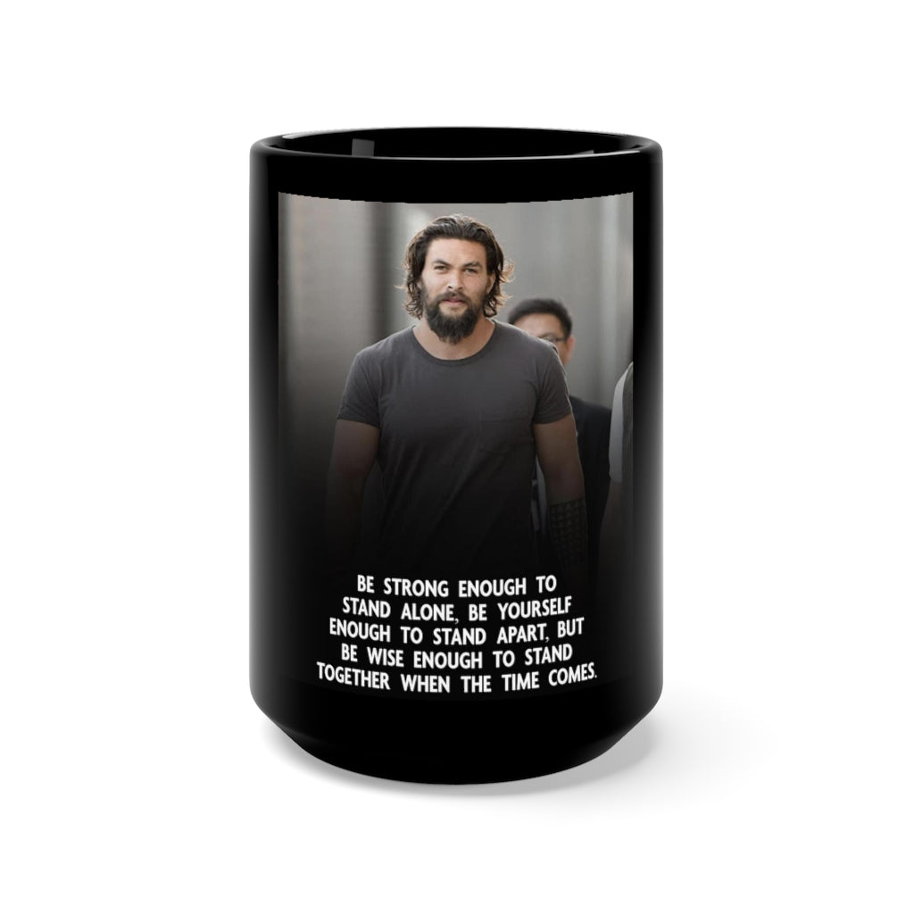 Be strong & Stand Together 15oz black mug