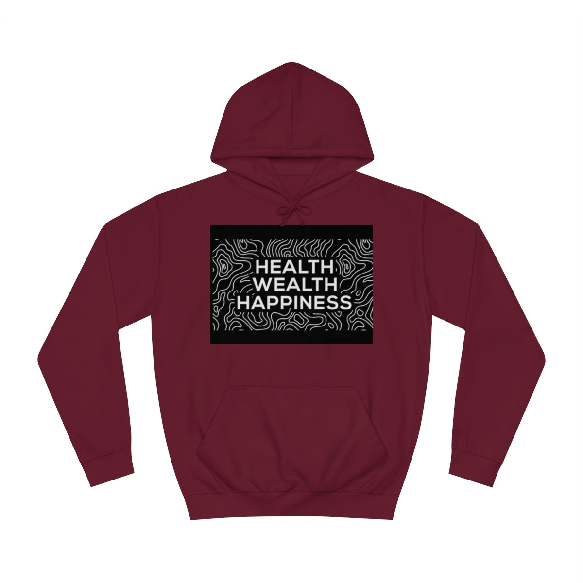 Health Wealth Happiness Hoodie