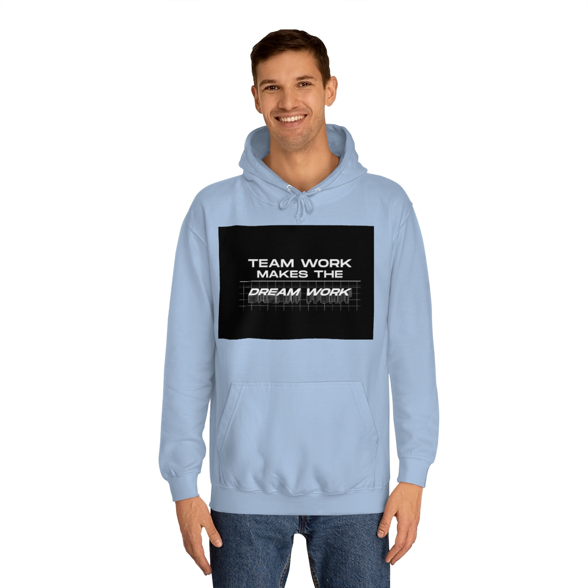 Team Work Makes the Dream Work Hoodie