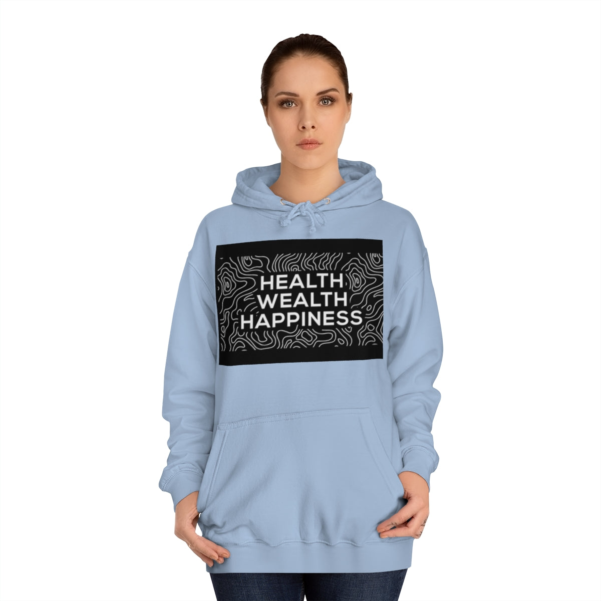 Health Wealth Happiness Hoodie