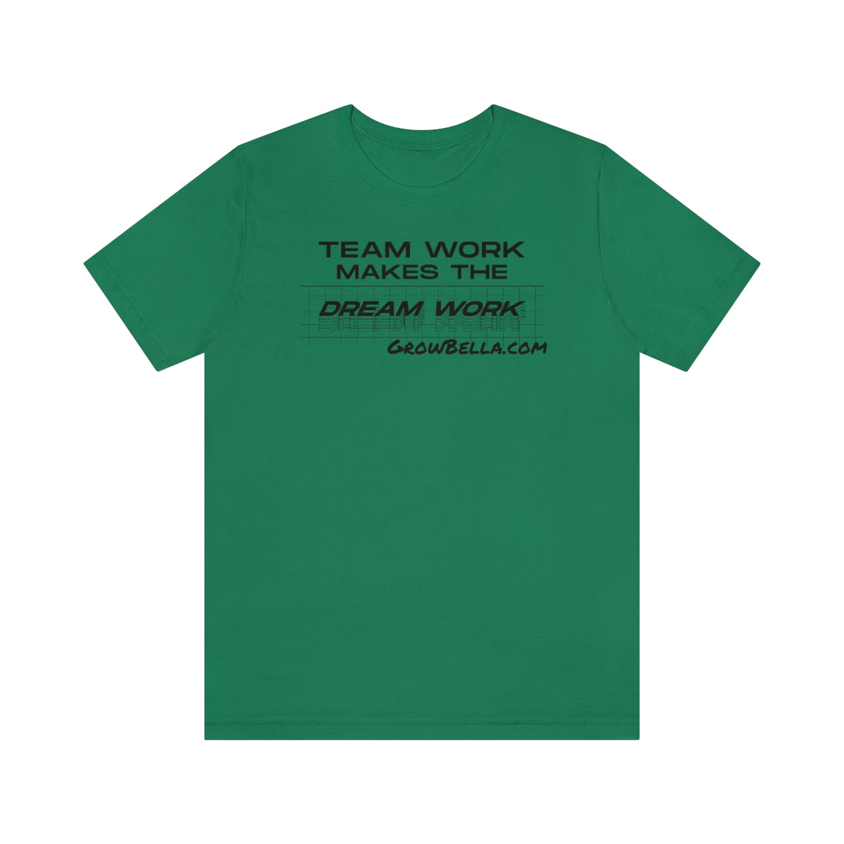 Team work makes the Dream work Short Sleeve Tee