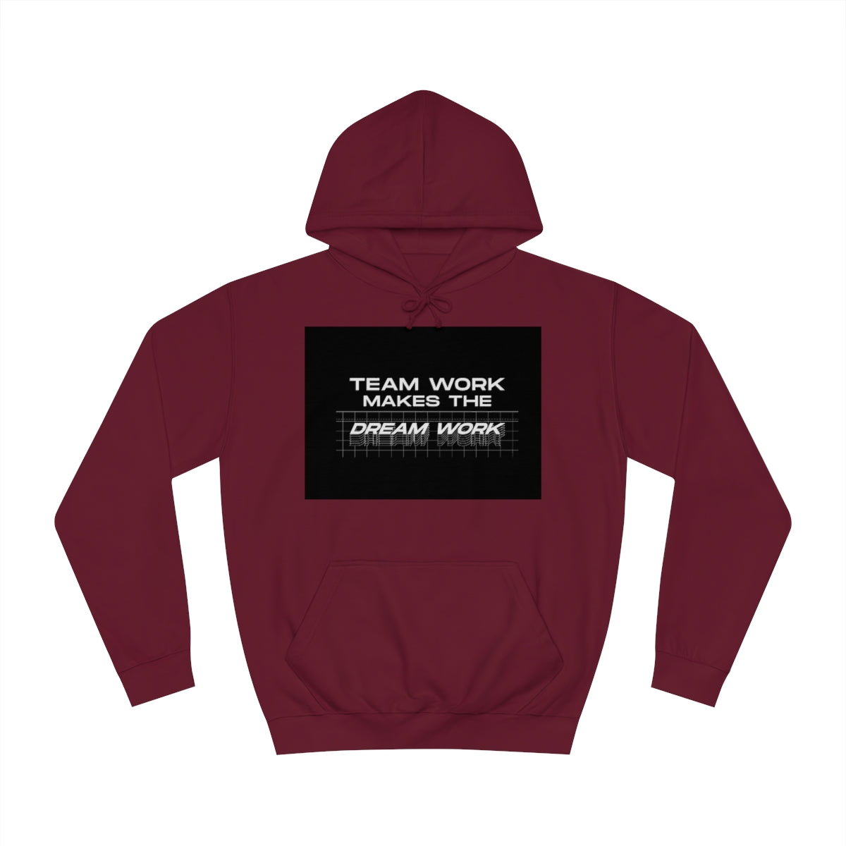Team Work Makes the Dream Work Hoodie
