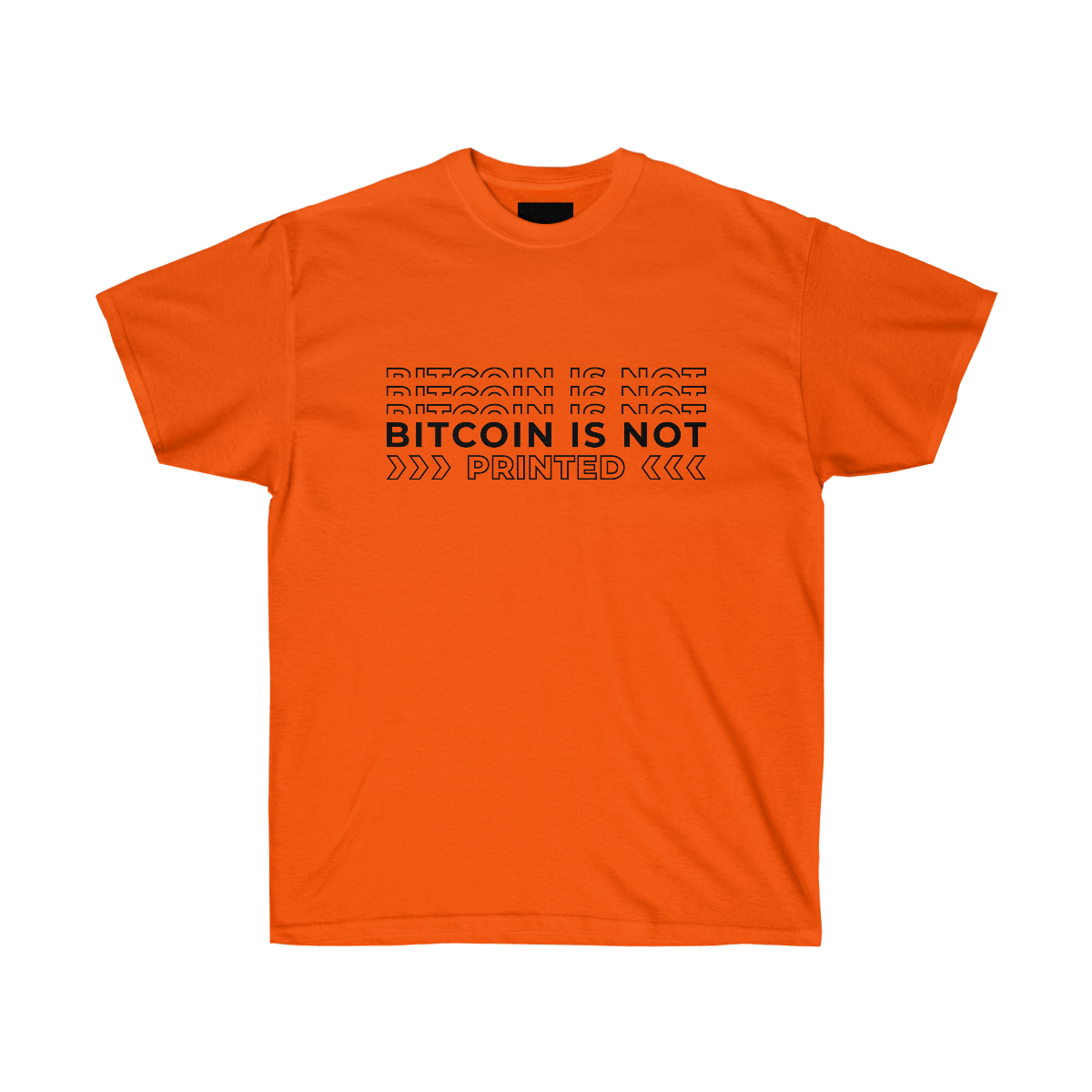 Bitcoin is not Printed Ultra Cotton Tee