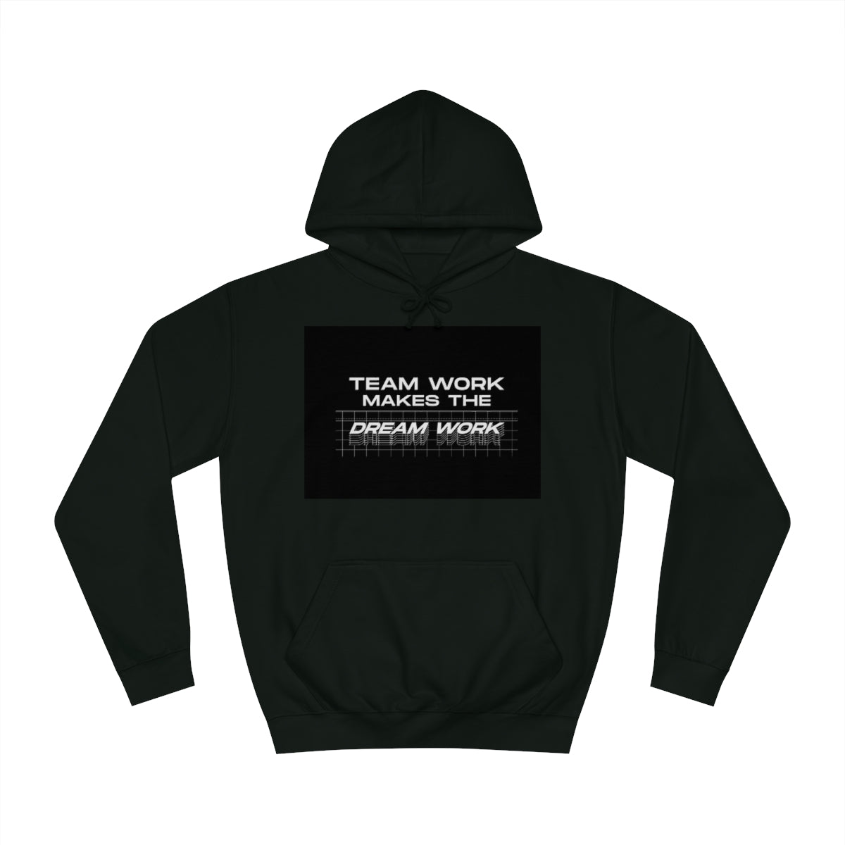 Team Work Makes the Dream Work Hoodie