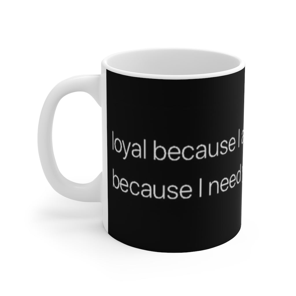 Loyalty 11oz Mug