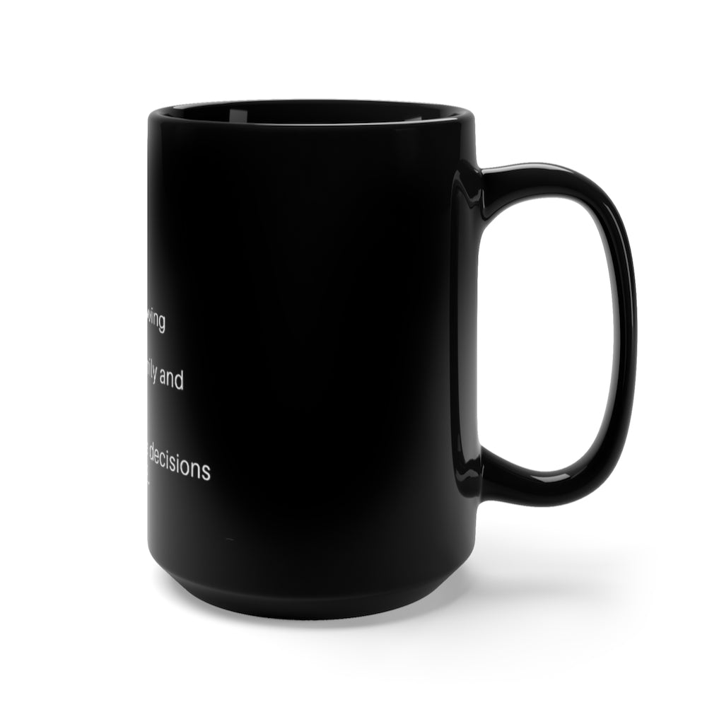 2022 Decisions make 2032. (Todays Decisions Affect tomorrow) Black Mug 15oz