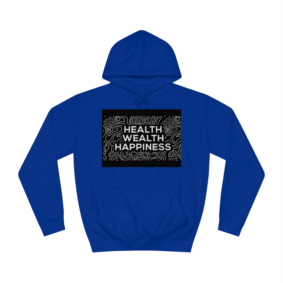 Health Wealth Happiness Hoodie