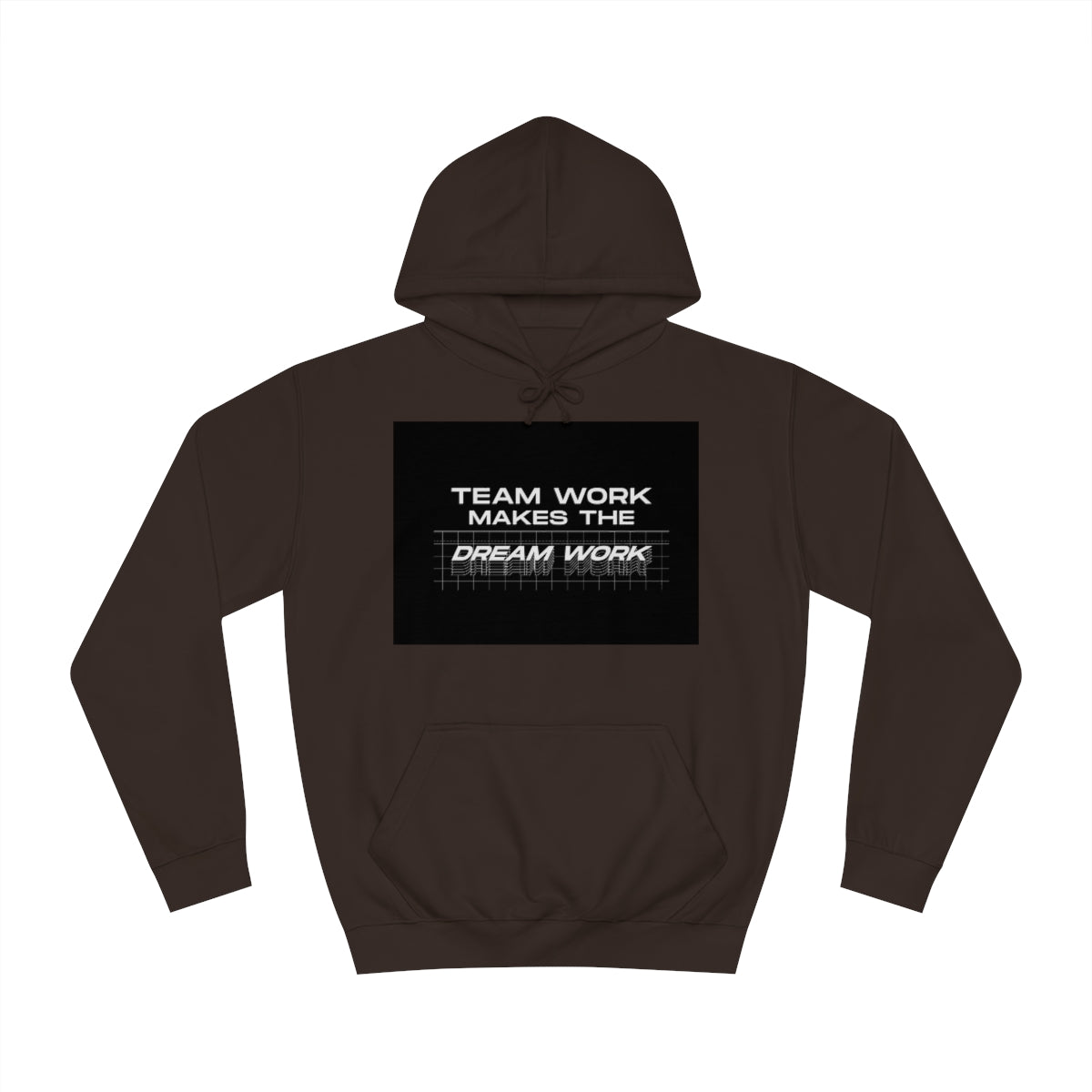 Team Work Makes the Dream Work Hoodie