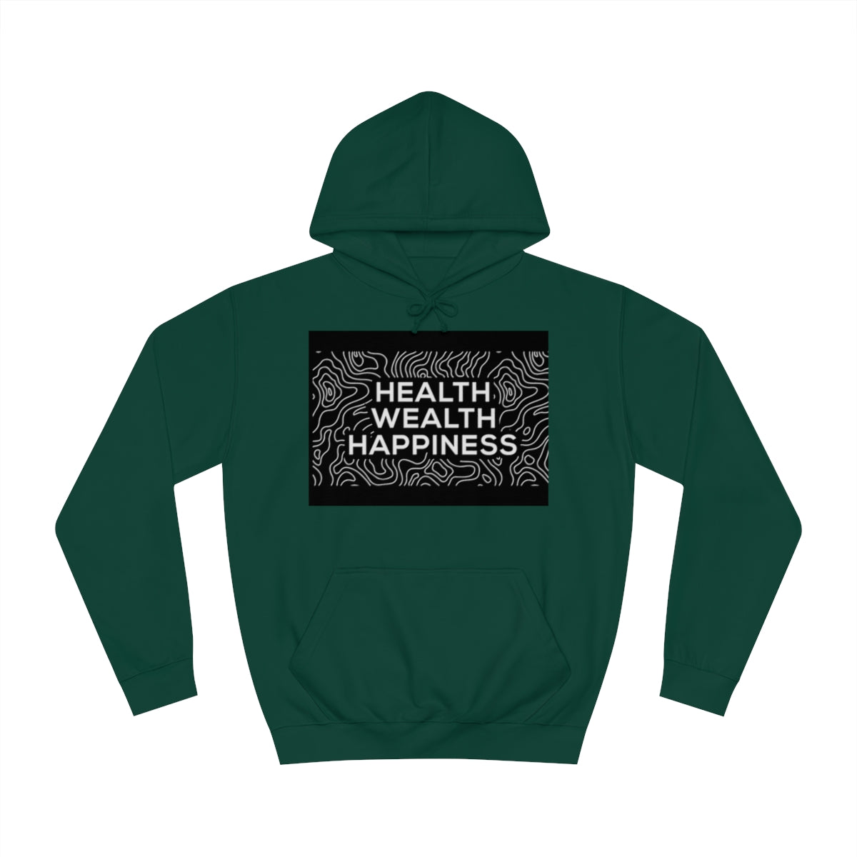 Health Wealth Happiness Hoodie