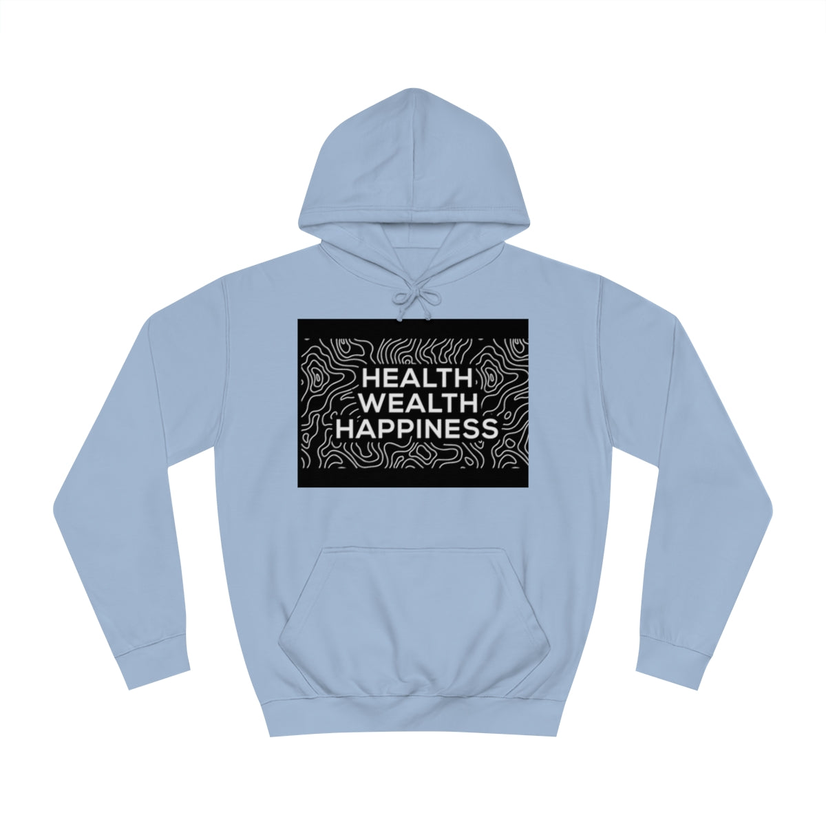 Health Wealth Happiness Hoodie