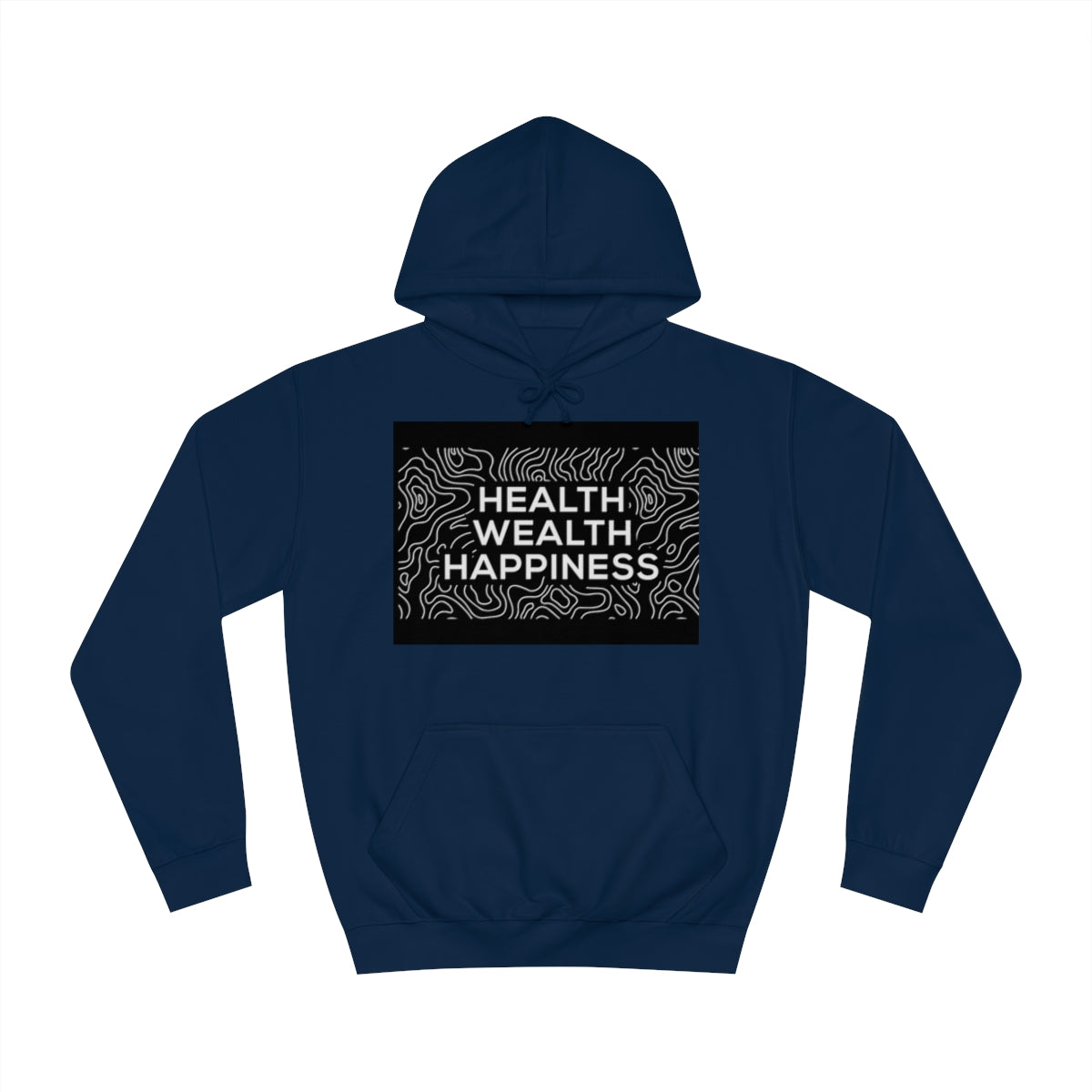 Health Wealth Happiness Hoodie