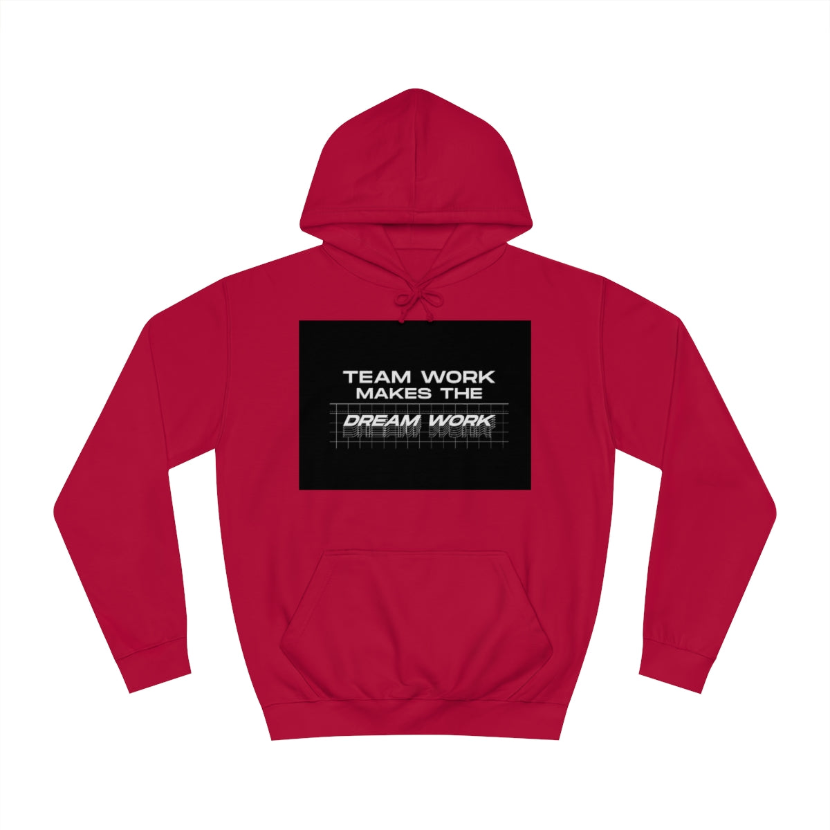 Team Work Makes the Dream Work Hoodie