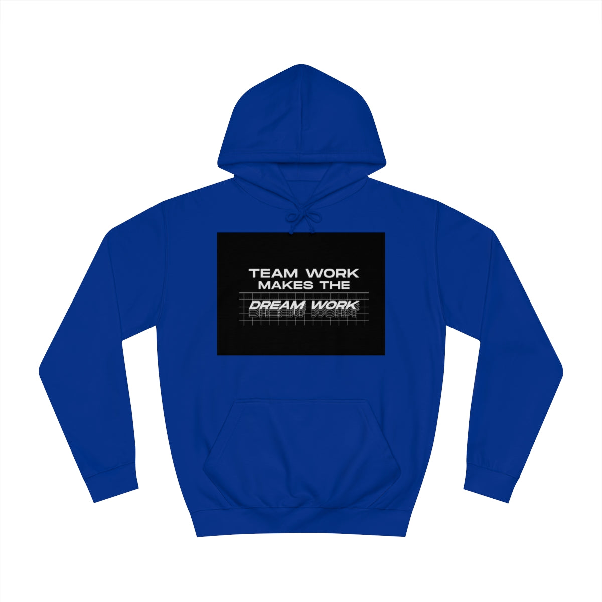 Team Work Makes the Dream Work Hoodie