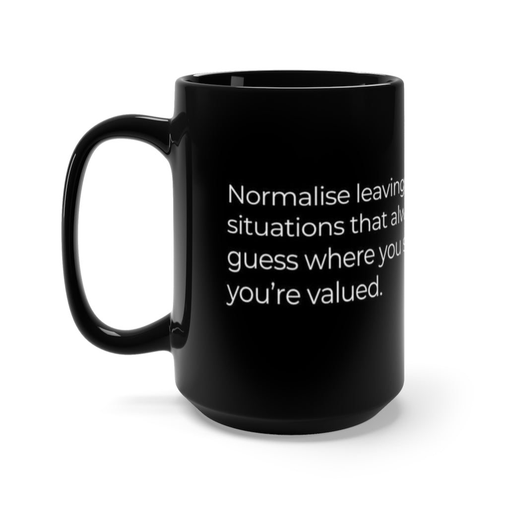 Keep strong Relationships 15oz Black Mug